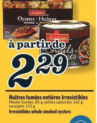 Marché Richelieu Huîtres fumées entières irresistibles | irresistibles whole smoked oysters offer