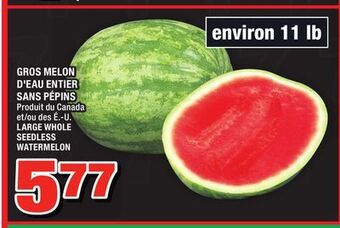 Super C Gros melon d'eau entier sans pépins | large whole seedless watermelon offer