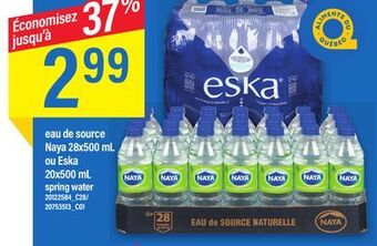 Maxi Eau de source naya 28 x 500 ml ou eska 20 x 500 ml offer