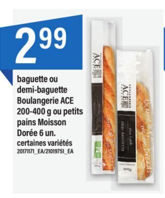 Maxi Baguette ou demi-baguette boulangerie ace 200-400 g ou petits pains moisson dorée 6 un offer