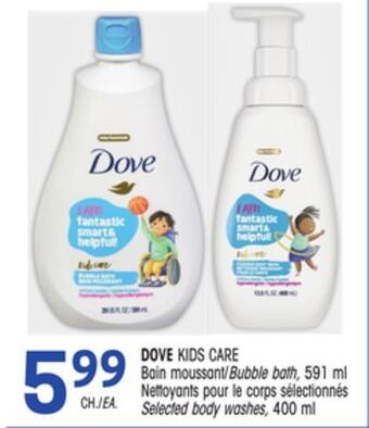 Uniprix Dove kids care bain moussant/bubble bath, nettoyants pour le corps sélectionnés selected body washes offer