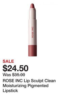 Sephora Rose inc lip sculpt clean moisturizing pigmented lipstick offer