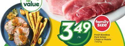 Sobeys Fresh boneless pork sirloin chops or roasts offer