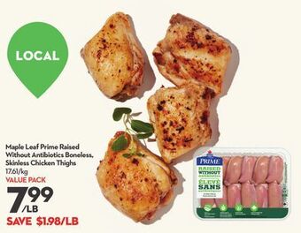 Longo's Maple leaf prime raised without antibiotics boneless, skinless chicken thighs offer
