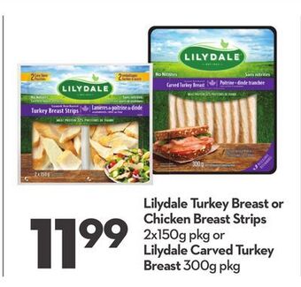 Longo's Lilydale turkey breast or chicken breast strips 2x150g pkg or lilydale carved turkey breast 300g pkg offer