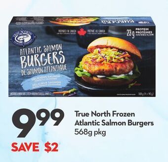 Longo's True north frozen atlantic salmon burgers offer