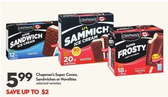 Longo's Chapman's super cones, sandwiches or novelties offer