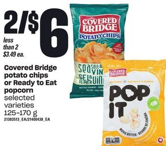 Independent Grocer Covered bridge potato chips or ready to eat popcorn, 125-170 g offer