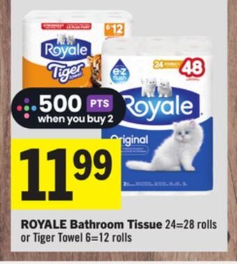 Foodland Royale bathroom tissue 24 = 28 rolls or tiger towel 6 = 12 rolls offer