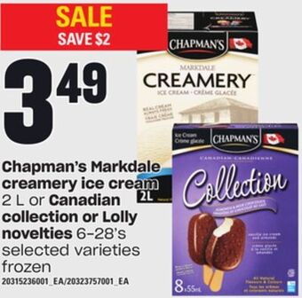 Independent Grocer Chapman's markdale creamery ice cream, 2 l or canadian collection or lolly novelties, 6-28's offer