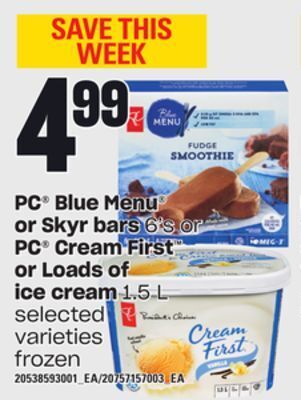Independent Grocer Pc blue menu or skyr bars 6's or pc cream first or loads of ice cream 1.5 l offer