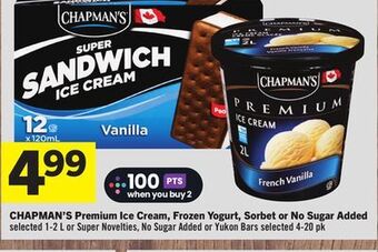 Foodland Chapman's premium ice cream, frozen yogurt, sorbet or no sugar added selected 1-2 l or super novelties, no sugar added or yuk offer