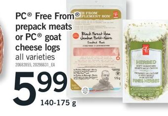 Fortinos Pc free from prepack meats or pc goat cheese logs, 140-175 g offer