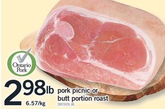 Fortinos Pork picnic or butt portion roast offer