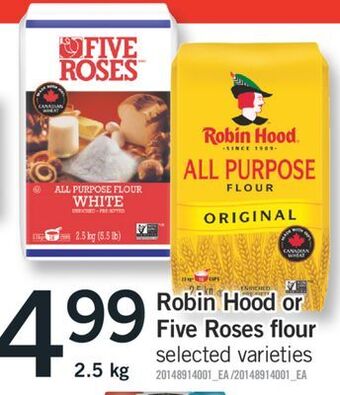 Fortinos Robin hood or five roses flour, 2.5 kg offer