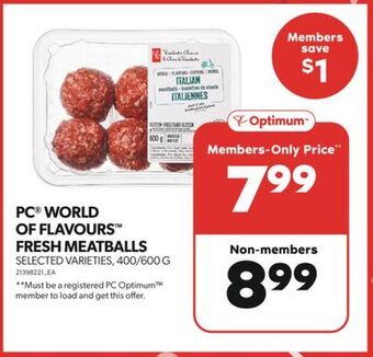 Real Canadian Superstore Pc world of flavours fresh meatballs, 400/600 g offer