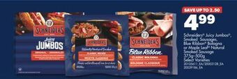 Real Canadian Superstore Schneiders juicy jumbos , smoked sausages, blue ribbon bologna or maple leaf natural smoked sausage 375g–500g offer