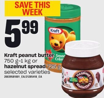 Loblaws Kraft peanut butter, 750 g-1 kg or hazelnut spread, 725 g offer