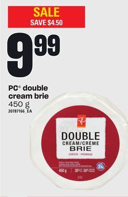 Loblaws Pc double cream brie, 450 g offer