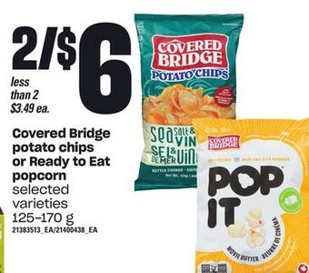 Loblaws Covered bridge potato chips or ready to eat popcorn, 125-170 g offer
