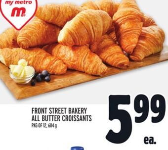 Metro Front street bakery all butter croissants offer