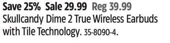 Canadian Tire Skullcandy dime 2 true wireless earbuds with tile technology offer