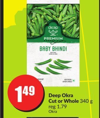 Chalo FreshCo Deep okra cut or whole 340 g offer