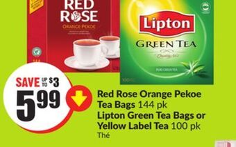 FreshCo Red rose orange pekoe tea bags 144 pk lipton green tea bags or yellow label tea 100 pk offer