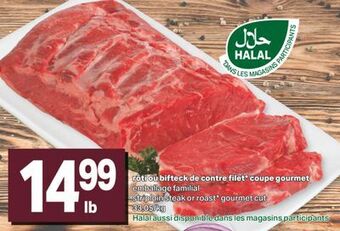 L'Intermarché Rôti ou bifteck de contre filet* coupe gourmet emballage familial striploin steak or roast* gourmet cut offer