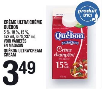 Marche Ami Crème ultra'crème québon | québon ultra'cream cream offer