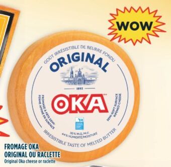 Marché Adonis Fromage oka original ou raclette offer