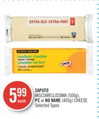 Shoppers Drug Mart Saputo mozzarellissima (500g), pc or no name (400g) cheese offer
