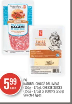 Shoppers Drug Mart Pc natural choice deli meat (150g - 175g), cheese slices (150g - 170g) or blocks (250g) offer