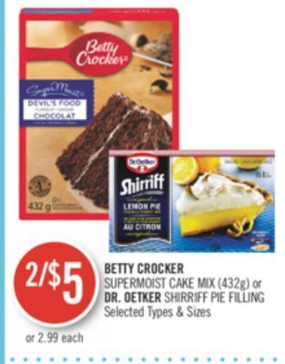Shoppers Drug Mart Betty crocker supermoist cake mix (432g) or dr. oetker shirriff pie filling offer