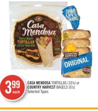 Shoppers Drug Mart Casa mendosa tortillas (10's) or country harvest bagels (6's) offer
