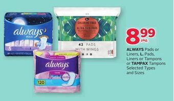 Rexall Always pads or liners, l. pads, liners or tampons or tampax tampons offer