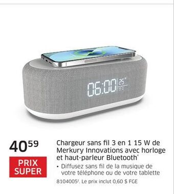 The Source Chargeur sans fil 3 en 1 15 w de merkury innovations avec horloge et haut-parleur bluetooth offer