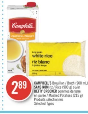 Pharmaprix Campbell's broth (900 ml), no name rice (900 g) or betty crocker mashed potatoes (215 g) offer
