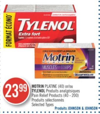 Pharmaprix Motrin platine (40) or tylenol pain relief products (40 - 200) offer