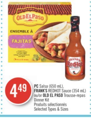 Pharmaprix Pc salsa (650ml) franlk's redhot sauce(354 ml) old el paso dinner kit selected types & sizes offer