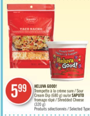 Pharmaprix Heluva good! sour cream dip (680 g) or saputo shredded cheese (320 g) offer
