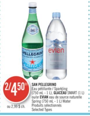 Pharmaprix San pellegrino sparkling (750 ml - 1 l), glacéau smart (1 l) or evian spring (750 ml - 1 l) water offer