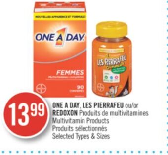 Pharmaprix One a day, les pierrafeu or redoxon multivitamin products offer