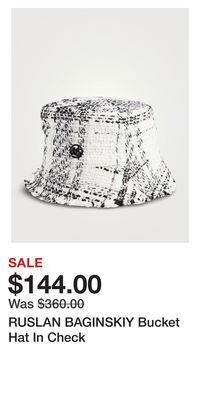 Holt Renfrew Ruslan baginskiy bucket hat in check offer