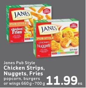 IGA Janes Pub Style Chicken Strips, Nuggets, Janes Pub Style Chicken Strips, Nuggets, Fries offer