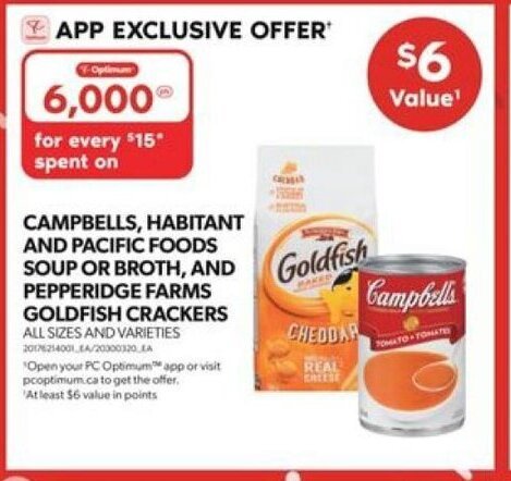 Real Canadian Superstore CAMPBELLS, HABITANT AND PACIFIC FOODS SOUP OR BROTH, AND PEPPERIDGE FARMS GOLDFISH CRACKERS offer