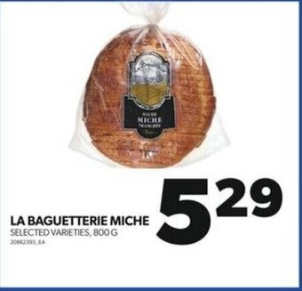 Real Canadian Superstore LA BAGUETTERIE MICHE 800G offer