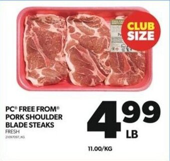 Real Canadian Superstore PC FREE FROM PORK SHOULDER BLADE STEAKS offer