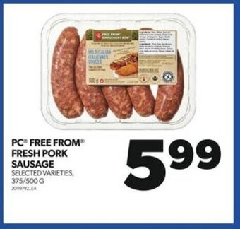 Real Canadian Superstore PC FREE FROM FRESH PORK SAUSAGE 375/500G offer
