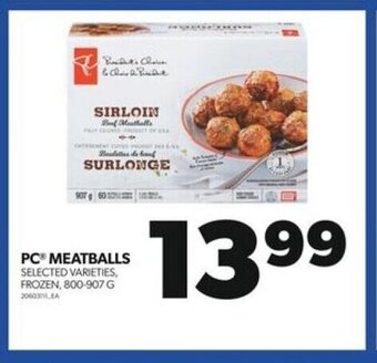 Real Canadian Superstore PC MEATBALLS 800-907G offer